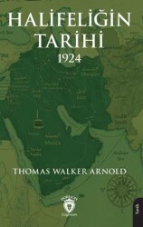 Halifeliğin Tarihi 1924 - Dorlion Yayınları