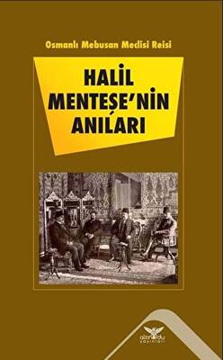 Halil Menteşe`nin Anıları - 1