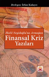 Halil Seyidoğlu’na Armağan - Finansal Kriz Yazıları - Nobel Akademik Yayıncılık