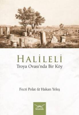 Halileli Troya Ovası’nda Bir Köy - 1