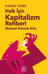 Halk İçin Kapitalizm Rehberi - Marksist İktisada Giriş - İletişim Yayınevi