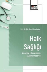 Halk Sağlığı Alanında Uluslararası Araştırmalar - 2 - Eğitim Yayınevi - Bilimsel Eserler