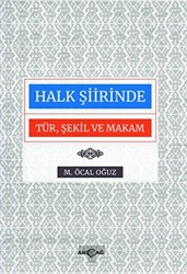 Halk Şiirinde Tür Şekil ve Makam - Akçağ Yayınları