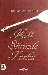 Halk Şiirinde Türkü - Akçağ Yayınları