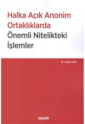 Halka Açık Anonim Ortaklıklarda Önemli Nitelikteki İşlemler - Seçkin Yayıncılık