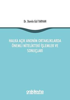 Halka Açık Anonim Ortaklıklarda Önemli Nitelikteki İşlemler ve Sonuçları - 1