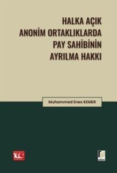 Halka Açık Anonim Ortaklıklarda Pay Sahibinin Ayrılma Hakkı - Adalet Yayınevi