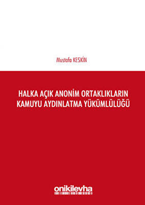 Halka Açık Anonim Ortaklıkların Kamuyu Aydınlatma Yükümlülüğü - 1