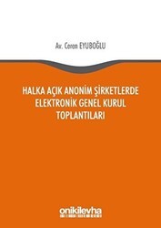 Halka Açık Anonim Şirketlerde Elektronik Genel Kurul Toplantıları - On İki Levha Yayınları