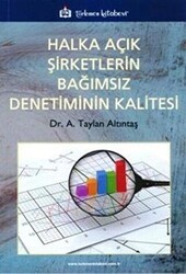 Halka Açık Şirketlerin Bağımsız Denetiminin Kalitesi - Türkmen Kitabevi