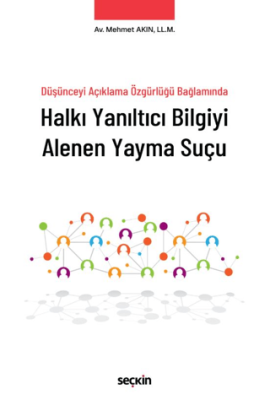 Halkı Yanıltıcı Bilgiyi Alenen Yayma Suçu - 1