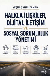 Halkla İlişkiler Dijital İletişim ve Sosyal Sorumluluk Yönetimi - Liman Yayınevi