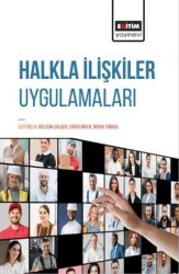 Halkla İlişkiler Uygulamaları - Eğitim Yayınevi - Bilimsel Eserler