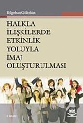 Halkla İlişkilerde Etkinlik Yoluyla İmaj Oluşturulması - Nobel Akademik Yayıncılık