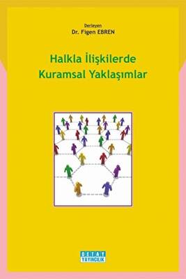 Halkla İlişkilerde Kuramsal Yaklaşımlar - 1
