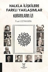 Halkla İlişkilere Farklı Yaklaşımlar Kuramların İzi - Akademisyen Kitabevi
