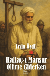 Hallaç-I Mansur Ölüme Giderken - Sarmal Kitabevi