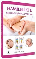 Hamilelikte Refleksoloji Uygulamaları - Umuttepe Yayınları