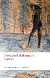 Hamlet: The Oxford Shakespeare - Oxford University Press - Classics