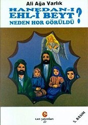 Hanedan-ı Ehl-i Beyt Neden Hor Görüldü? - Can Yayınları (Ali Adil Atalay)