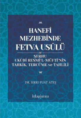 Hanefî Mezhebinde Fetva Usûlü - 1