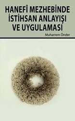 Hanefi Mezhebinde İstihsan Anlayışı ve Uygulanması - Hikmetevi Yayınları