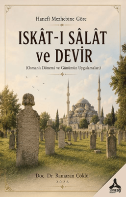 Hanefi Mezhebine Göre Iskat-ı Salat ve Devir - 1