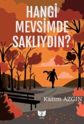 Hangi Mevsimde Saklıydın? - Ateş Yayınları