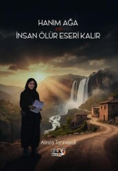 Hanım Ağa ve İnsan Ölür Eseri Kalır - Tilki Kitap