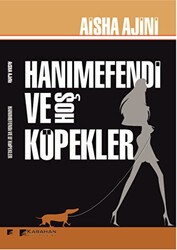 Hanımefendi ve Hoş Köpekler - Karahan Kitabevi