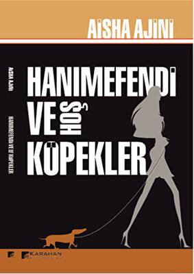 Hanımefendi ve Hoş Köpekler - 1