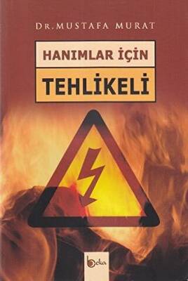 Hanımlar İçin Tehlikeli - 1