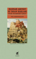 Hannah Arendt ve İnsan Hakları: Ortak Sorumluluk Açmazı - Ayrıntı Yayınları