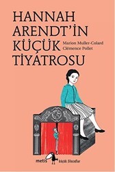 Hannah Arendt`in Küçük Tiyatrosu - Metis Yayınları