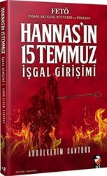 Hannas`ın 15 Temmuz İşgal Girişimi - IQ Kültür Sanat Yayıncılık