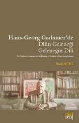 Hans-Georg Gadamer’de Dilin Geleneği Geleneğin Dili - Eski Yeni Yayınları