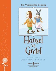 Hansel ve Gretel - Bir Varmış Bir Yokmuş - İş Bankası Kültür Yayınları