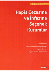 Hapis Cezasına ve İnfazına Seçenek Kurumlar - Seçkin Yayıncılık