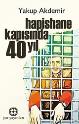 Hapishane Kapısında 40 Yıl - Yar Yayınları