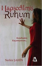 Hapsedilmiş Ruhum - 1