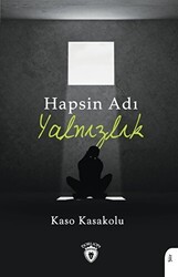 Hapsin Adı Yalnızlık - Dorlion Yayınları