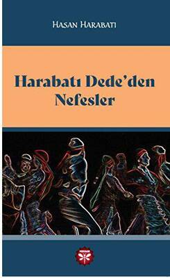 Harabatı Dede’den Nefesler - 1