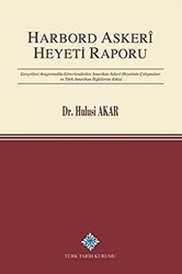 Harbord Askeri Heyeti Raporu - Türk Tarih Kurumu Yayınları