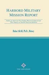 Harbord Military Mission Report - Türk Tarih Kurumu Yayınları