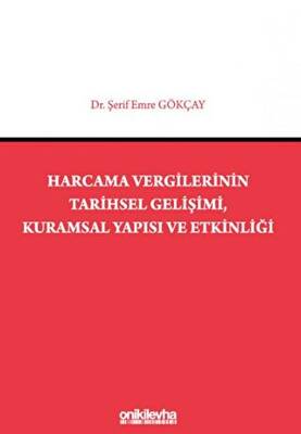 Harcama Vergilerinin Tarihsel Gelişimi, Kuramsal Yapısı ve Etkinliği - 1