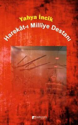 Harekat-ı Millîye Destanı - 1