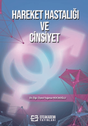 Hareket Hastalığı ve Cinsiyet - Efe Akademi Yayınları