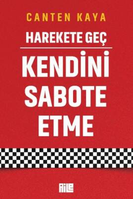 Harekete Geç - Kendini Sabote Etme - 1