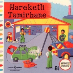 Hareketli Tamirhane - İş Bankası Kültür Yayınları