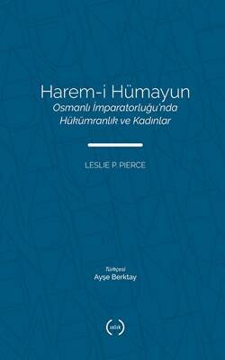 Harem-i Hümayun Osmanlı İmparatorluğu’nda Hükümranlık ve Kadınlar - 1